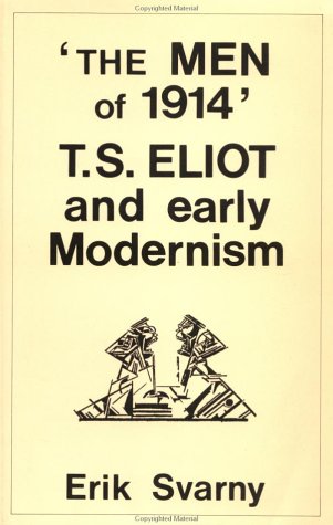 The Men of 1914: T.S. Eliot and Early Modernism Contemporary literature