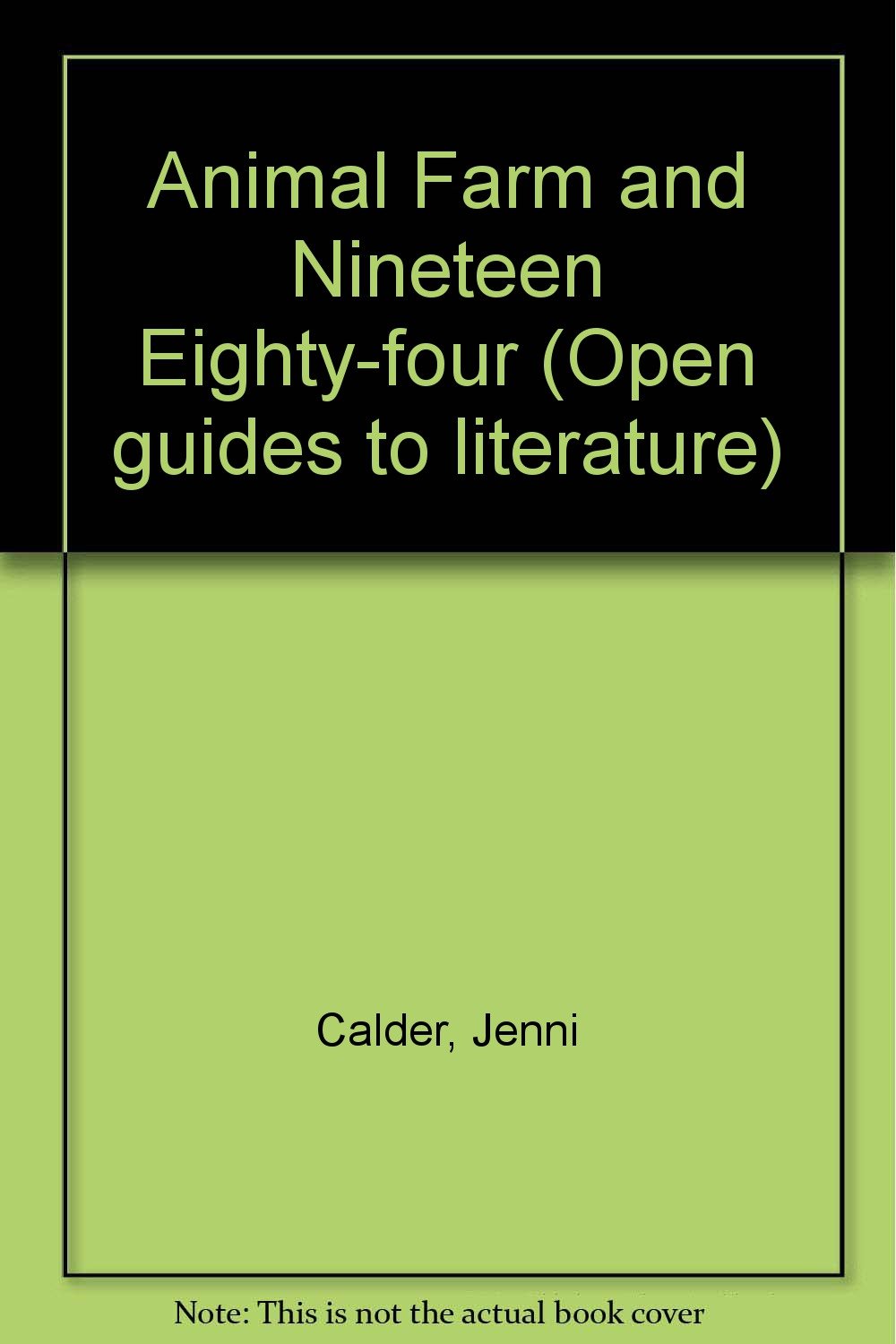 Animal Farm and Nineteen Eighty-Four (Open Guides to Literature) Contemporary literature