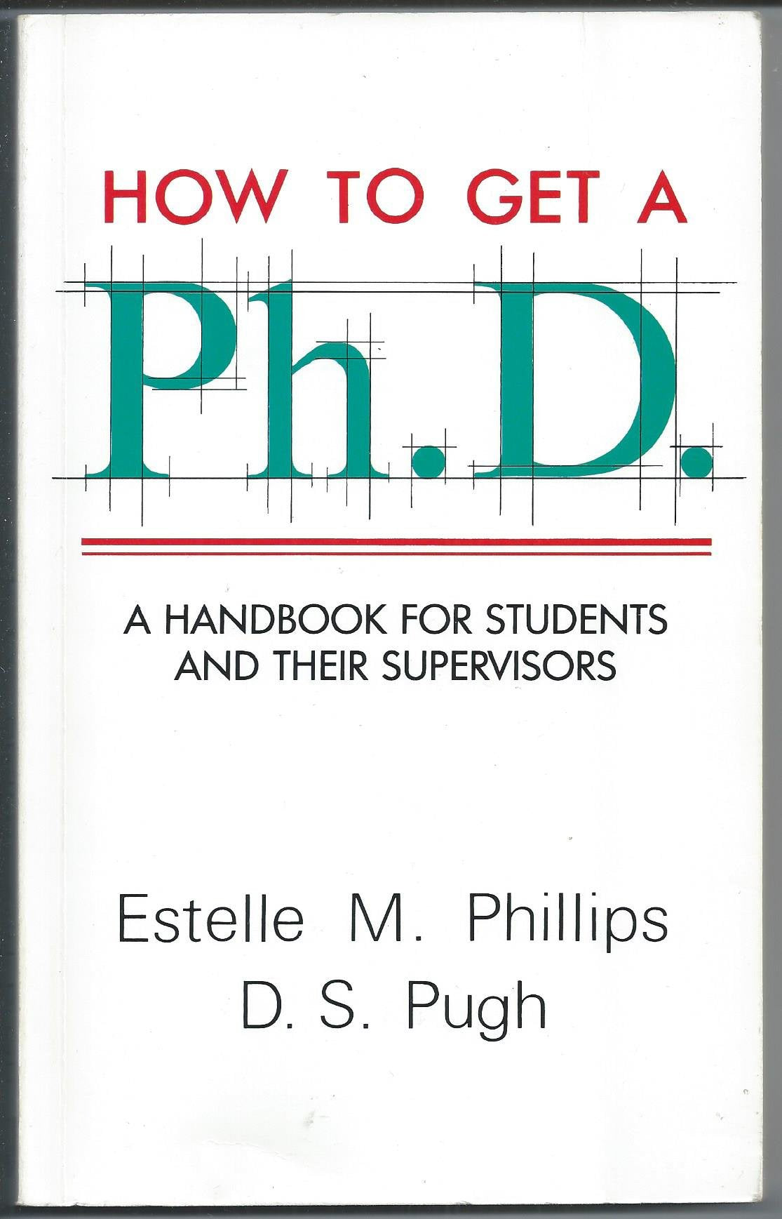 How to Get a PhD: A Handbook for Students and Their Supervisors Study Guides