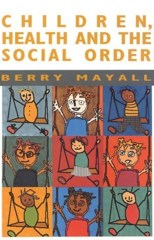 Children, Health and the Social Order Medicine