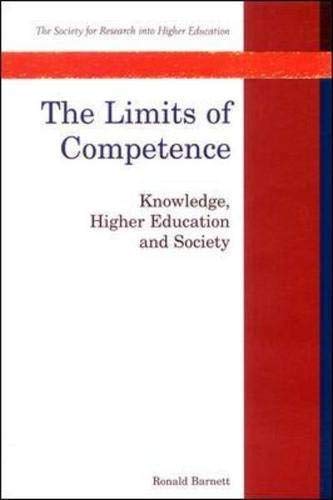 The Limits of Competence: Knowledge, Higher Education and Society (Society for Research into Higher Education) Education & Training