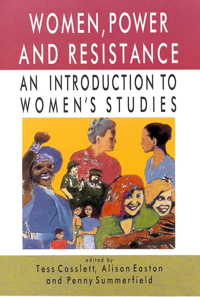 Women, Power And Resistance: An Introduction to Women's Studies Books