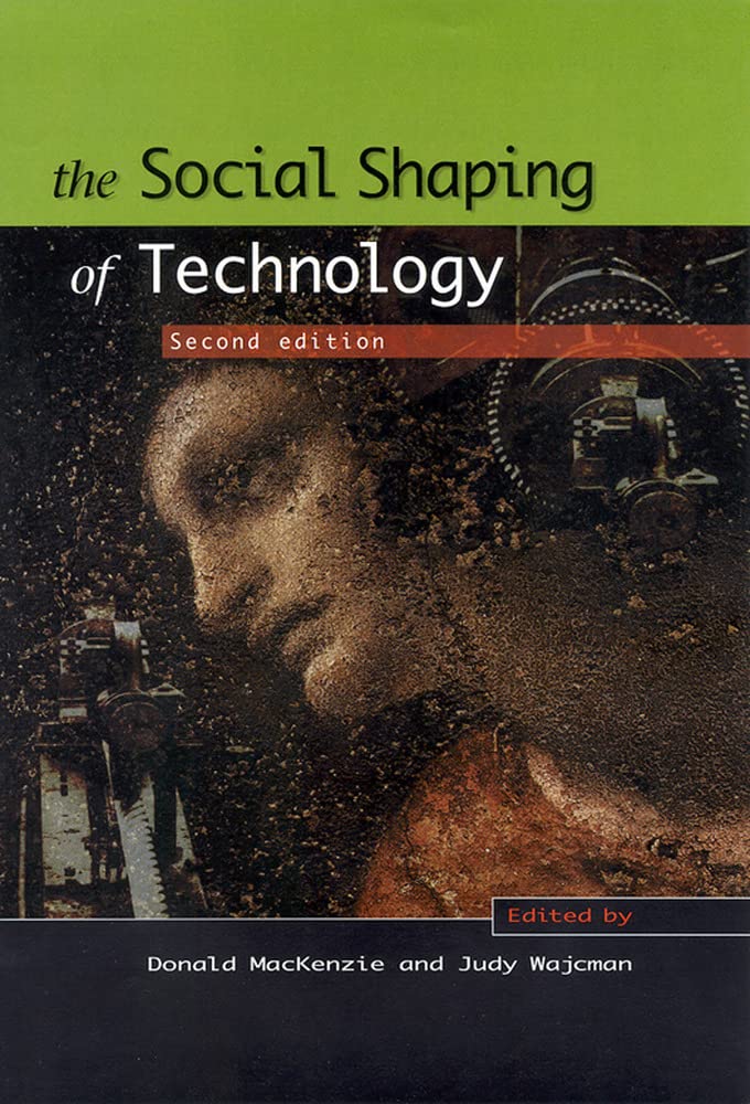 The Social Shaping of Technology Social Sciences