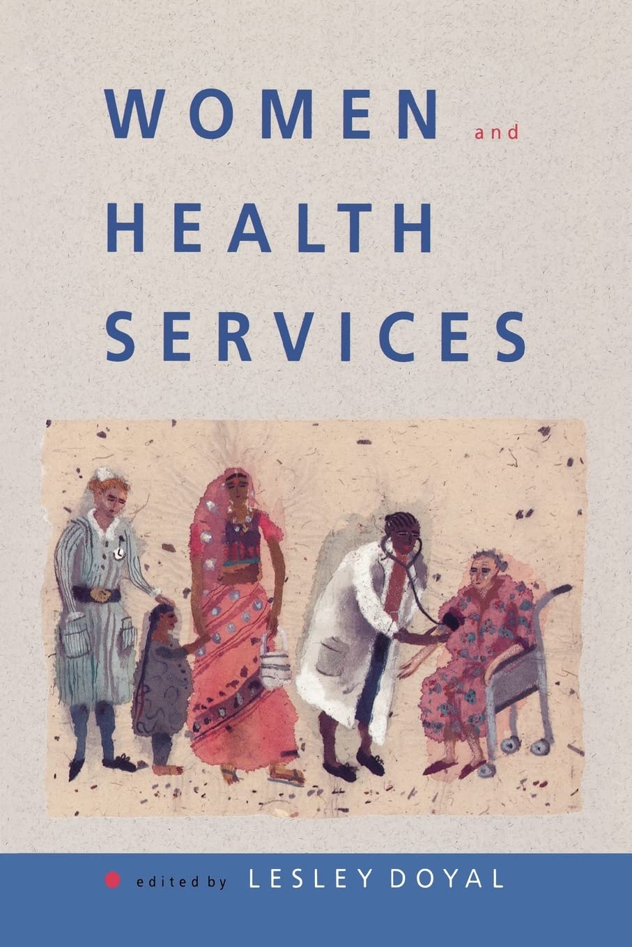 Women and Health Services: An Agenda for Change Medicine
