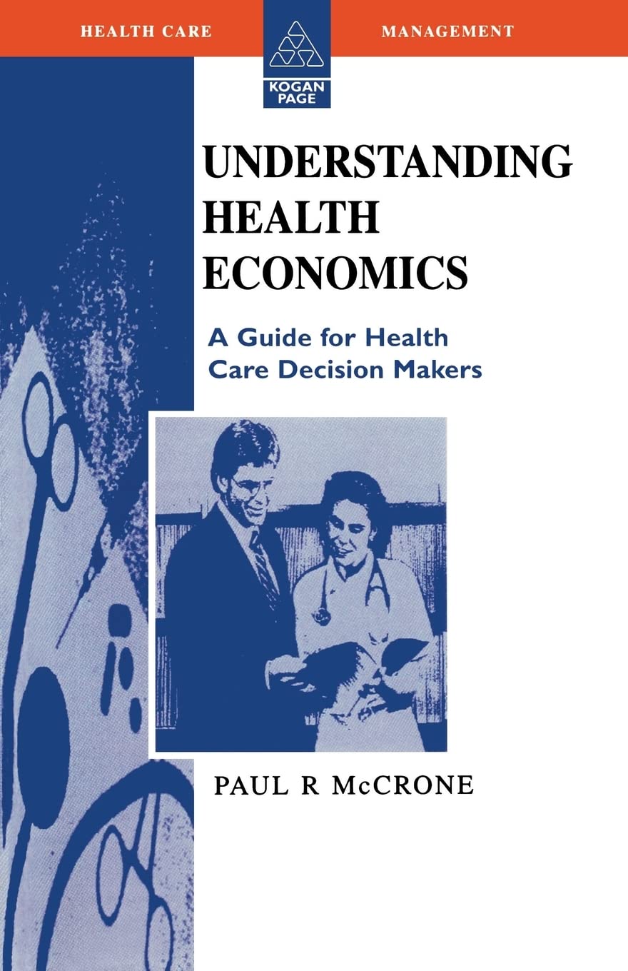 Understanding Health Economics (Health Care Management) Medicine