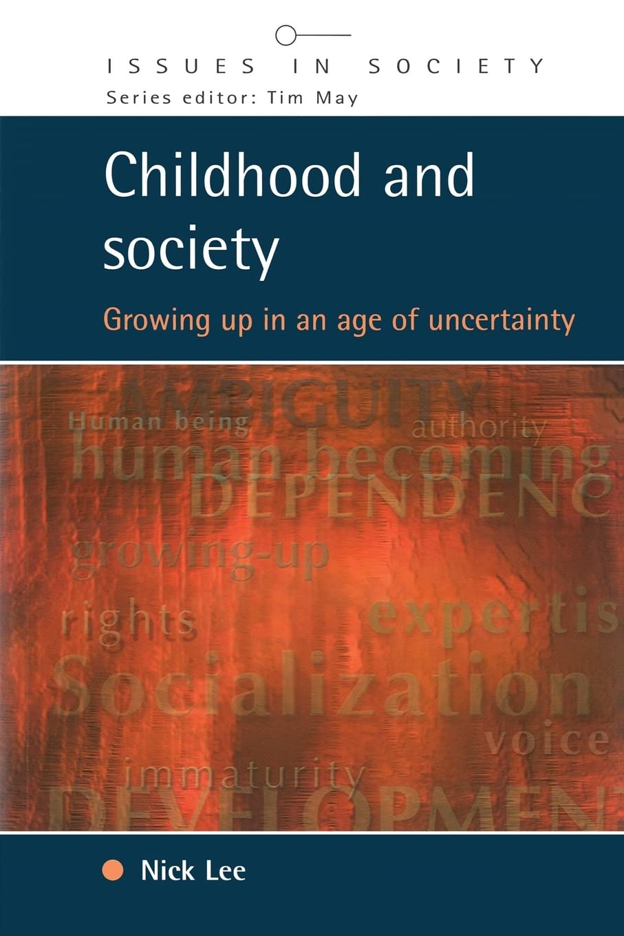 Childhood and society: Growing up in an Age of Uncertainty book