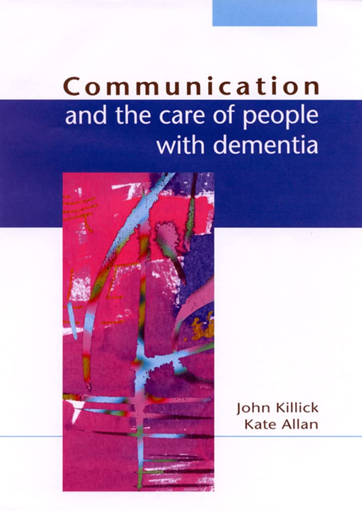 Communication And The Care Of People With Dementia Medicine