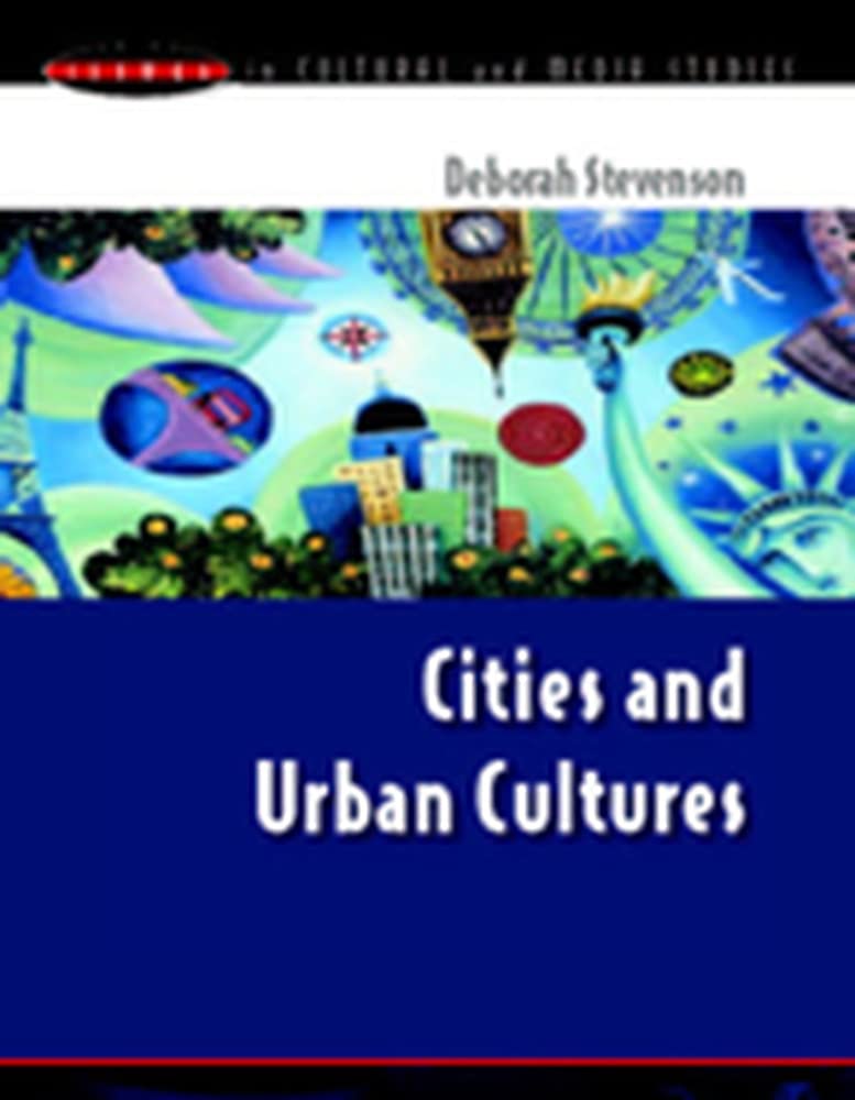 Cities And Urban Cultures (Issues in Cultural and Media Studies) Social Sciences