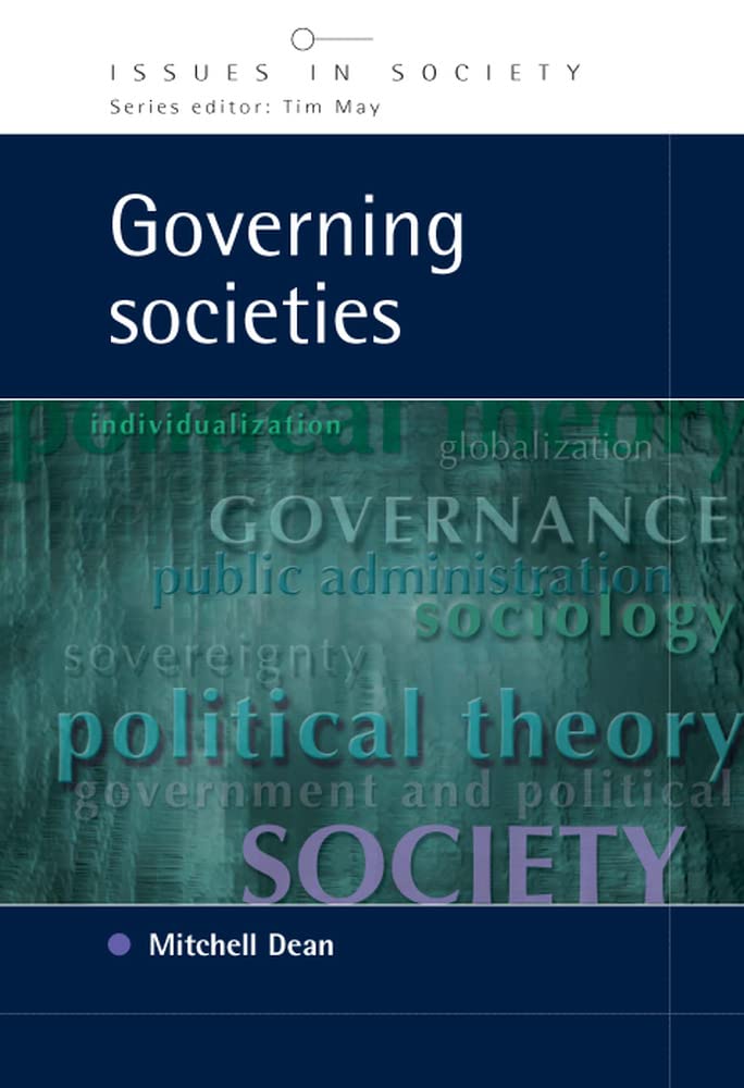 Governing Societies: Political Perspectives On Domestic And International Rule (Issues in Society) Social Sciences