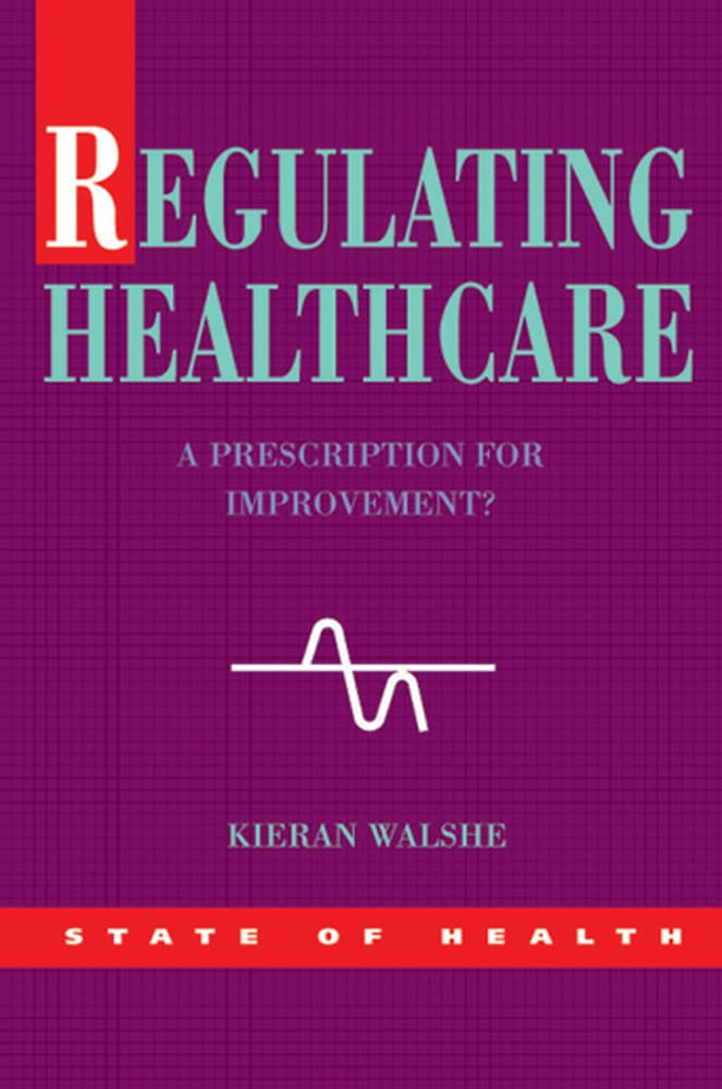 Regulating Healthcare (Stateof Health) Medicine