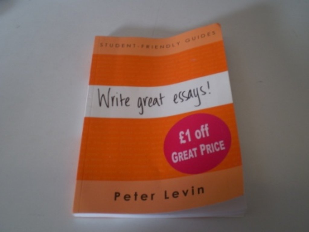 Write Great Essays!: Reading and Essay Writing for Undergraduates and Taught Postgraduates (Student-Friendly Guides) General education