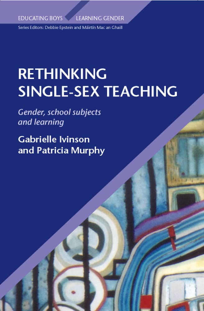 Rethinking Single Sex Teaching (Educatiing Boys / Learning Gender) Social Sciences