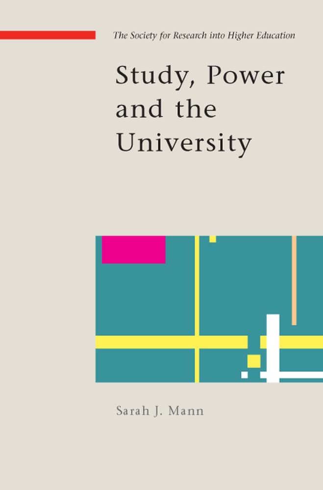 Study, Power and the University (Srhe and Open Univeristy Press Imprint) Business, Finance & Career