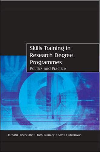 Skills Training in Research Degree Programmes: Politics and Practice Business, Finance & Career