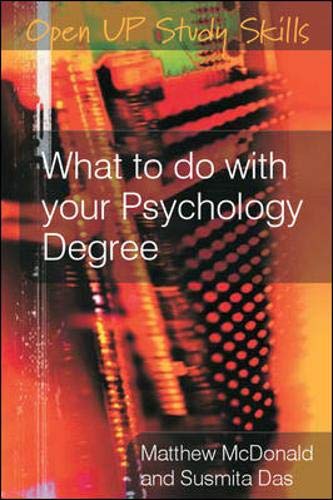 What To Do With Your Psychology Degree: The Essential Career Guide for Psychology Graduates Business, Finance & Career