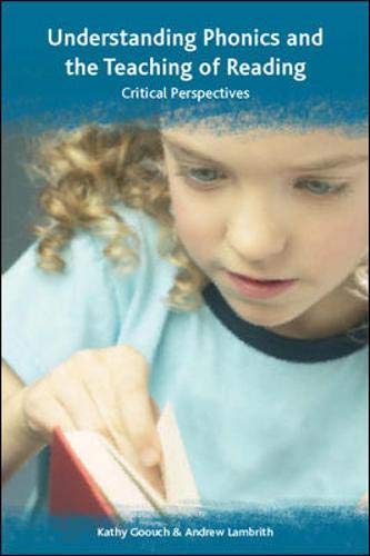 Understanding Phonics And The Teaching Of Reading: Critical Perspectives Social Sciences