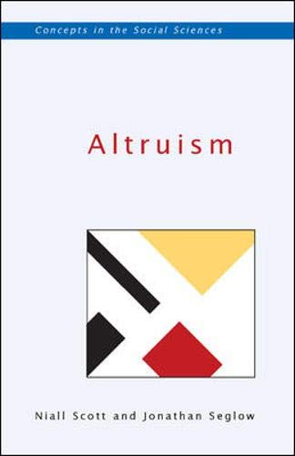 Altruism (Concepts in the Social Sciences) Philosophy