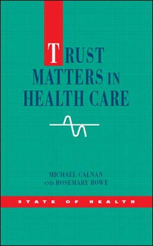 Trust Matters in Health Care (State of Health Series) Medicine