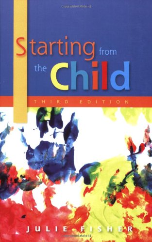 Starting From The Child: Teaching and Learning from 3 to 8 Psychology
