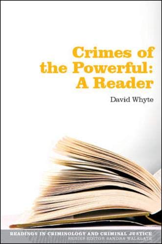 Crimes of the Powerful: A Reader (Readings in Criminology and Criminal Justice Series) Law