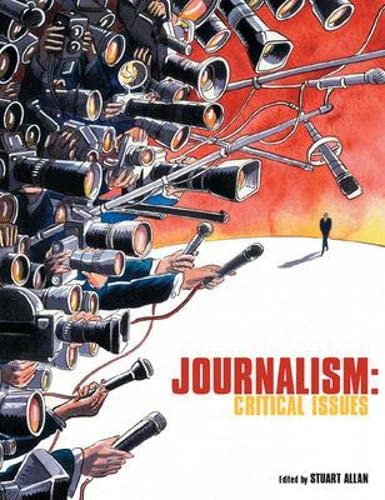 Journalism: Critical Issues Media & Communication