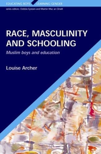 Race, Masculinity and Schooling: Muslim Boys and Education Books