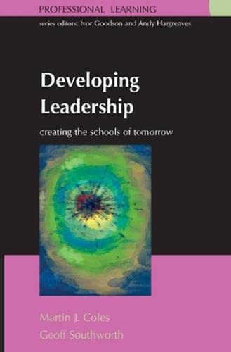 Developing Leadership: Creating the Schools of Tomorrow Books