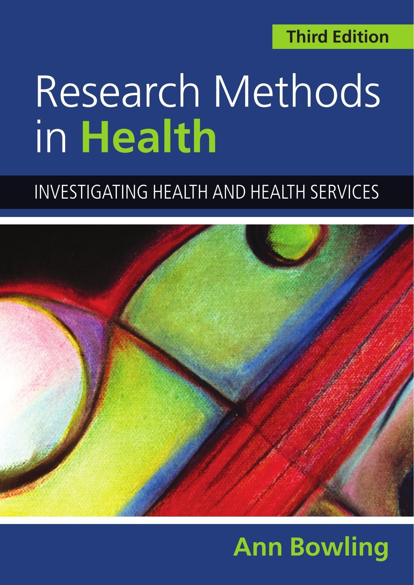 Research Methods In Health: Investigating Health and Health Services Medicine