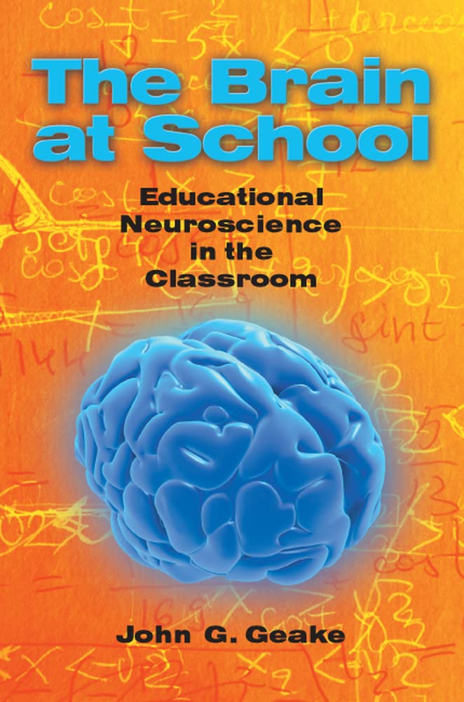 The brain at school: educational neuroscience in the classroom: Educational Neuroscience in the Classroom book