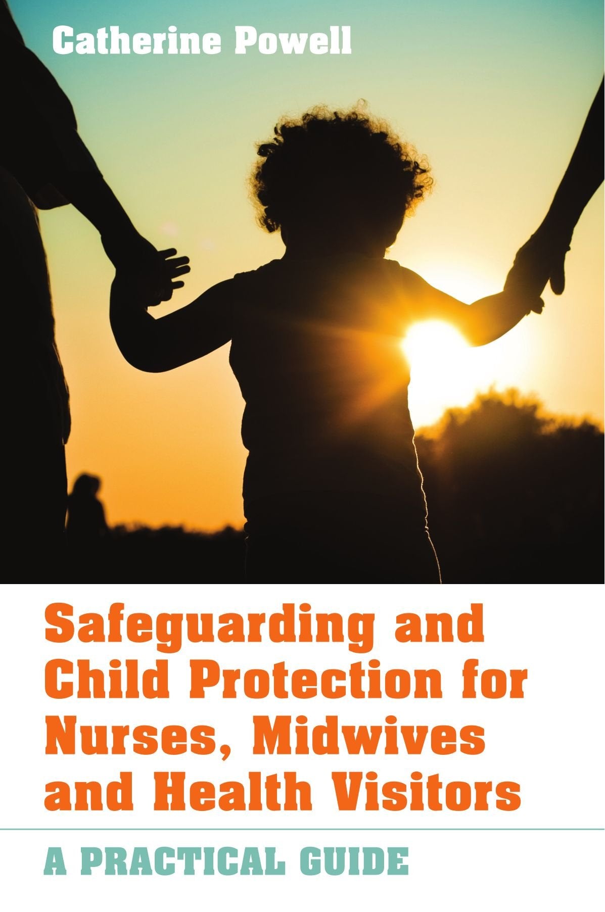 Safeguarding and child protection for nurses, midwives and health visitors: a practical guide: A Practical Guide Medicine