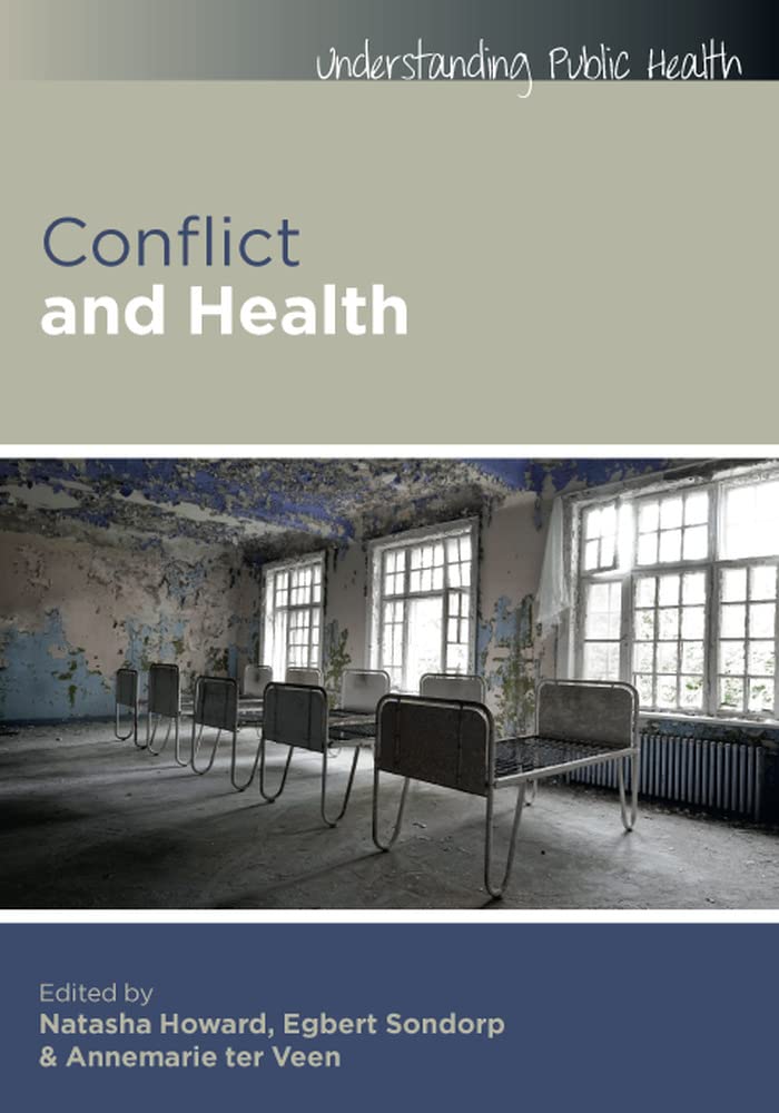 Conflict And Health (Understanding Public Health) Social Sciences