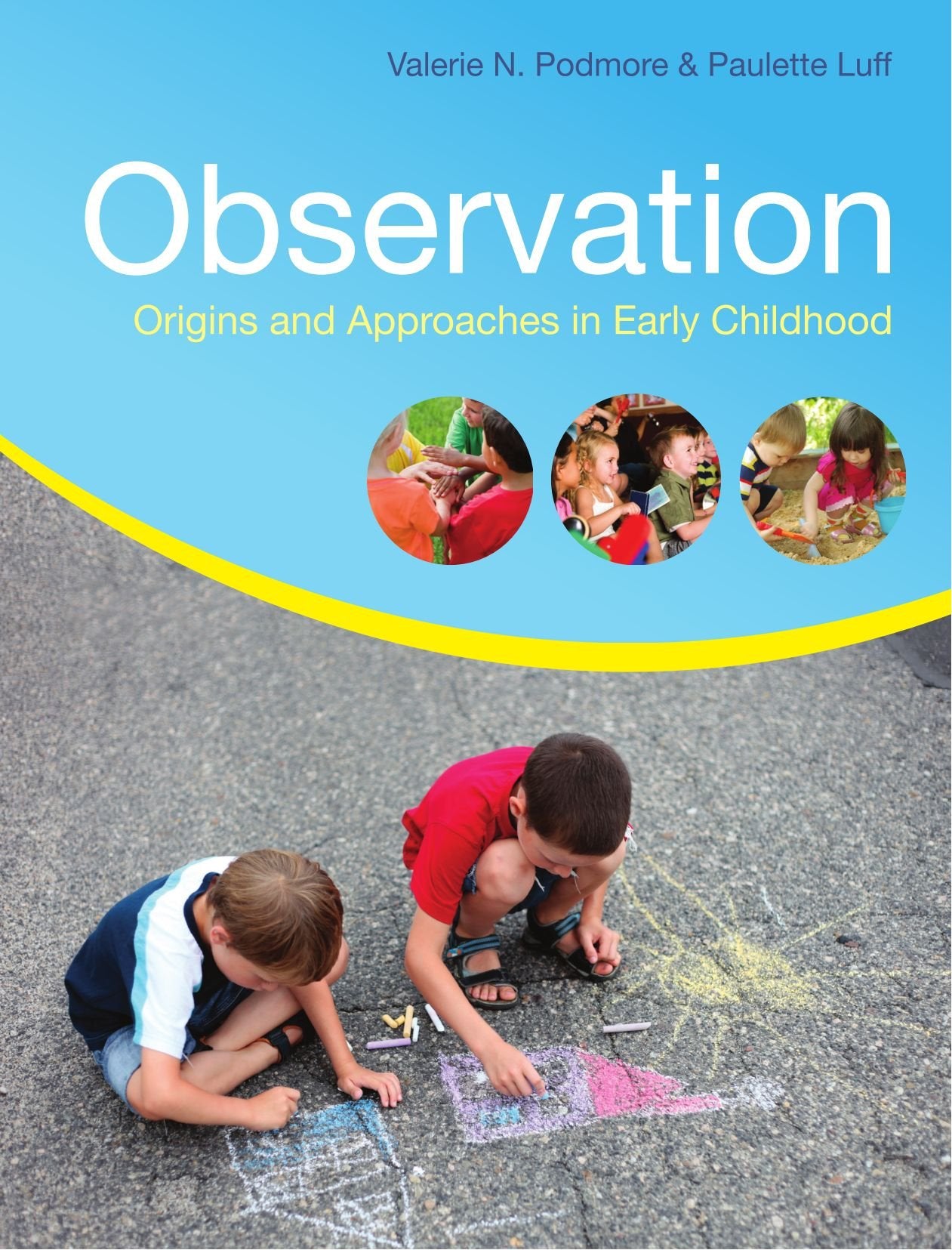 Observation: origins and approaches in early childhood: Origins and Approaches Education & Training