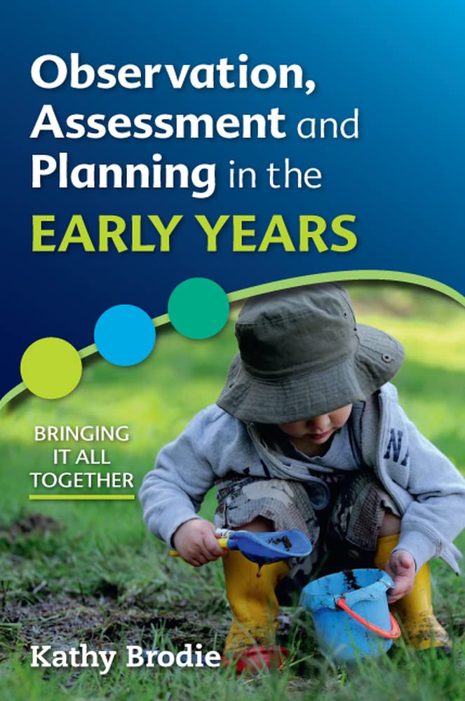 Observation, Assessment and Planning in The Early Years - Bringing it All Together Study Guides