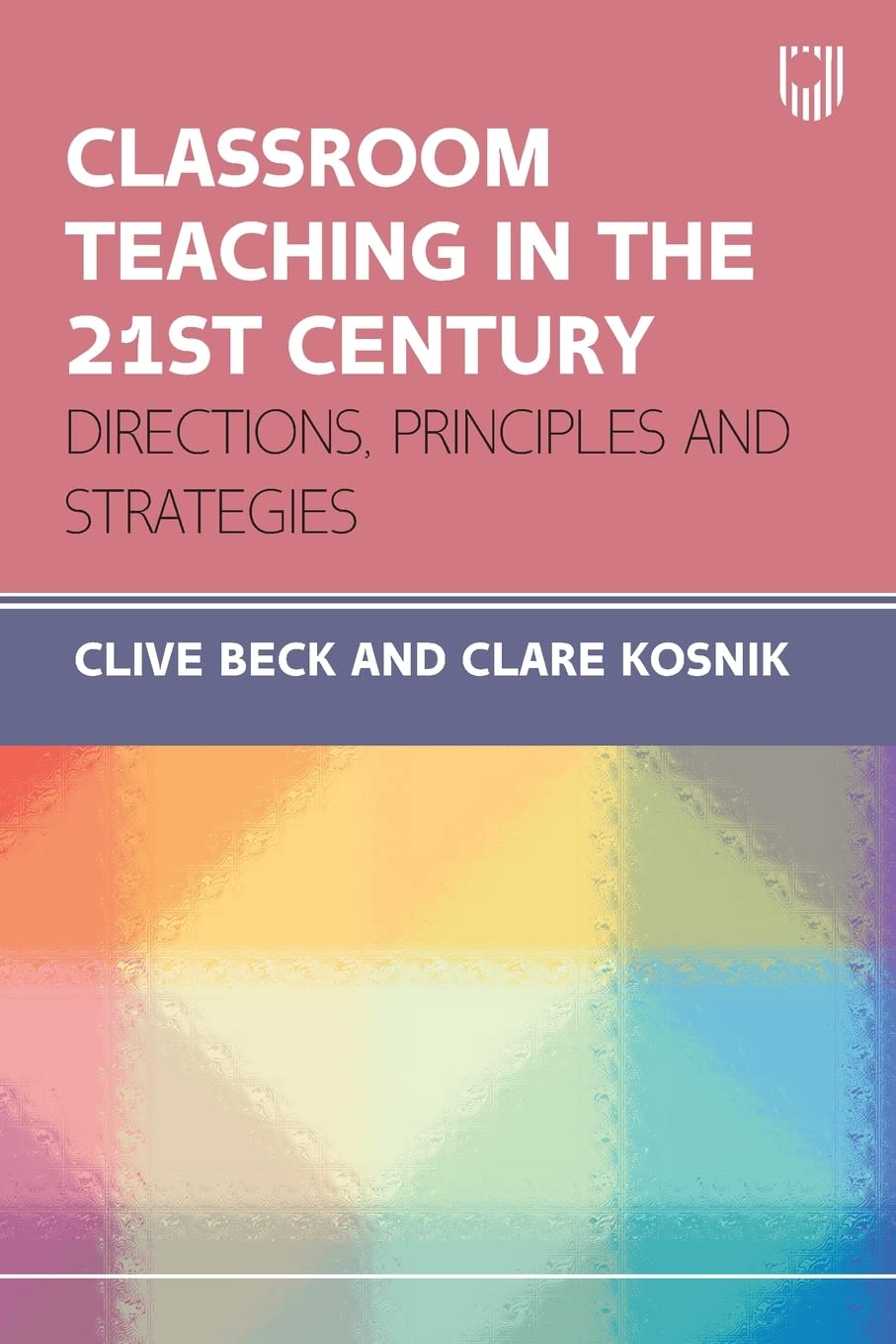 Classroom Teaching in the 21st Century: Directions, Principles and Strategies Learning & Reference