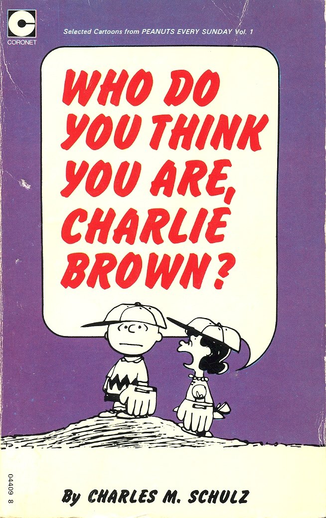 Who Do You Think You are, Charlie Brown? (Coronet Books) Contemporary literature