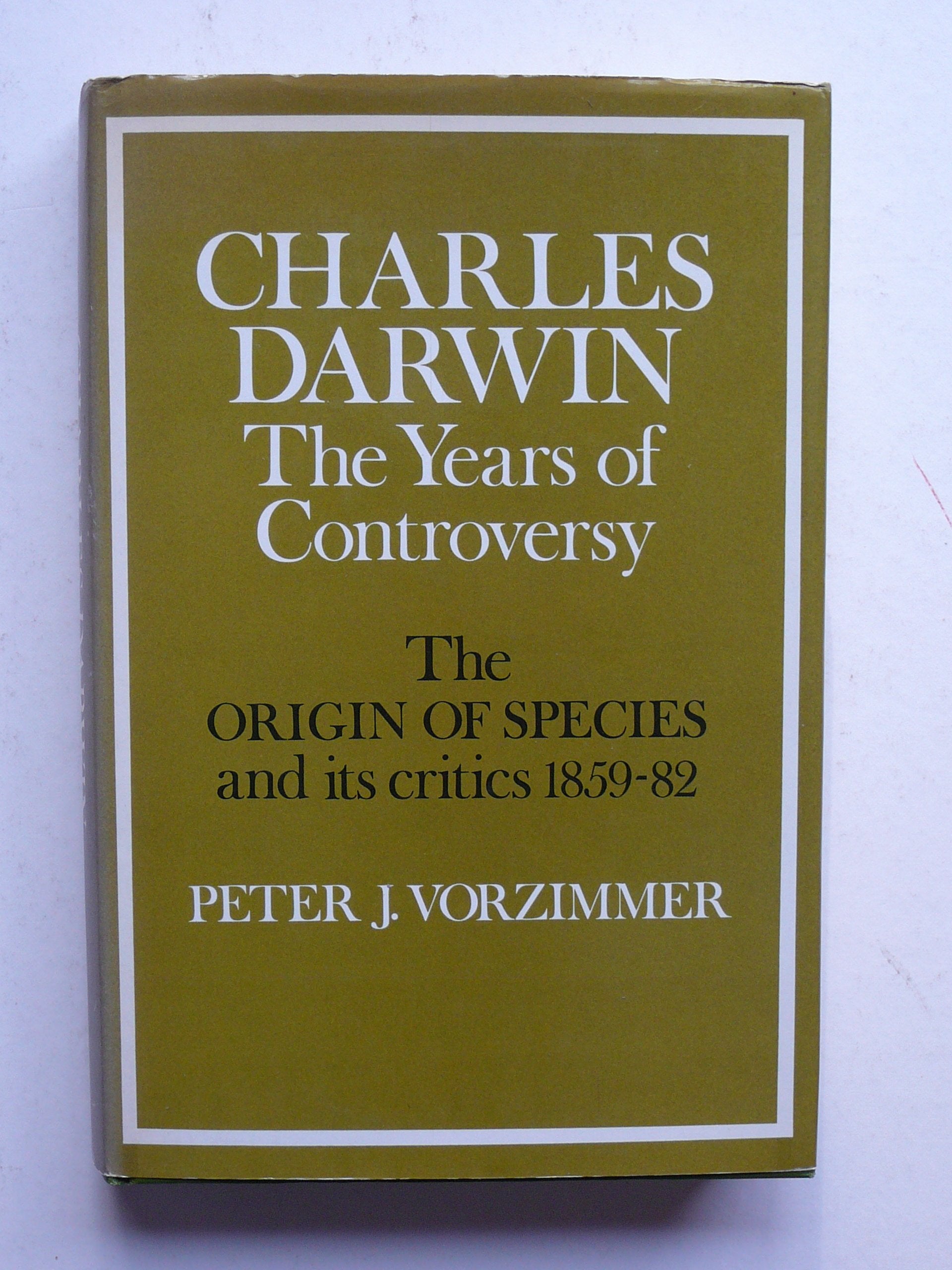 Charles Darwin, the Years of Controversy: "Origin of Species" and Its Critics Books