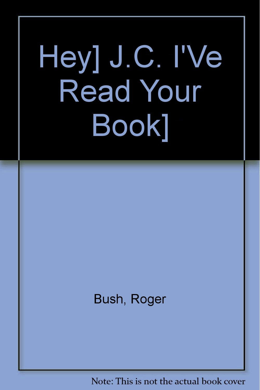 Product Image: "Hey] J.C. I'Ve Read Your Book]"