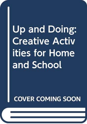 Up and Doing: Creative Activities for Home and School Books
