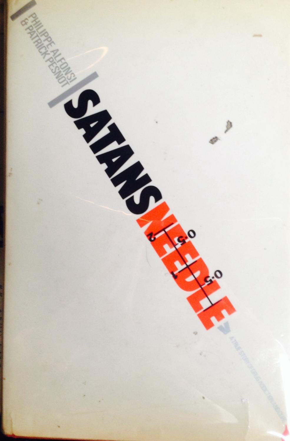 Satan's Needle: True Story of Drug Addiction and Cure book