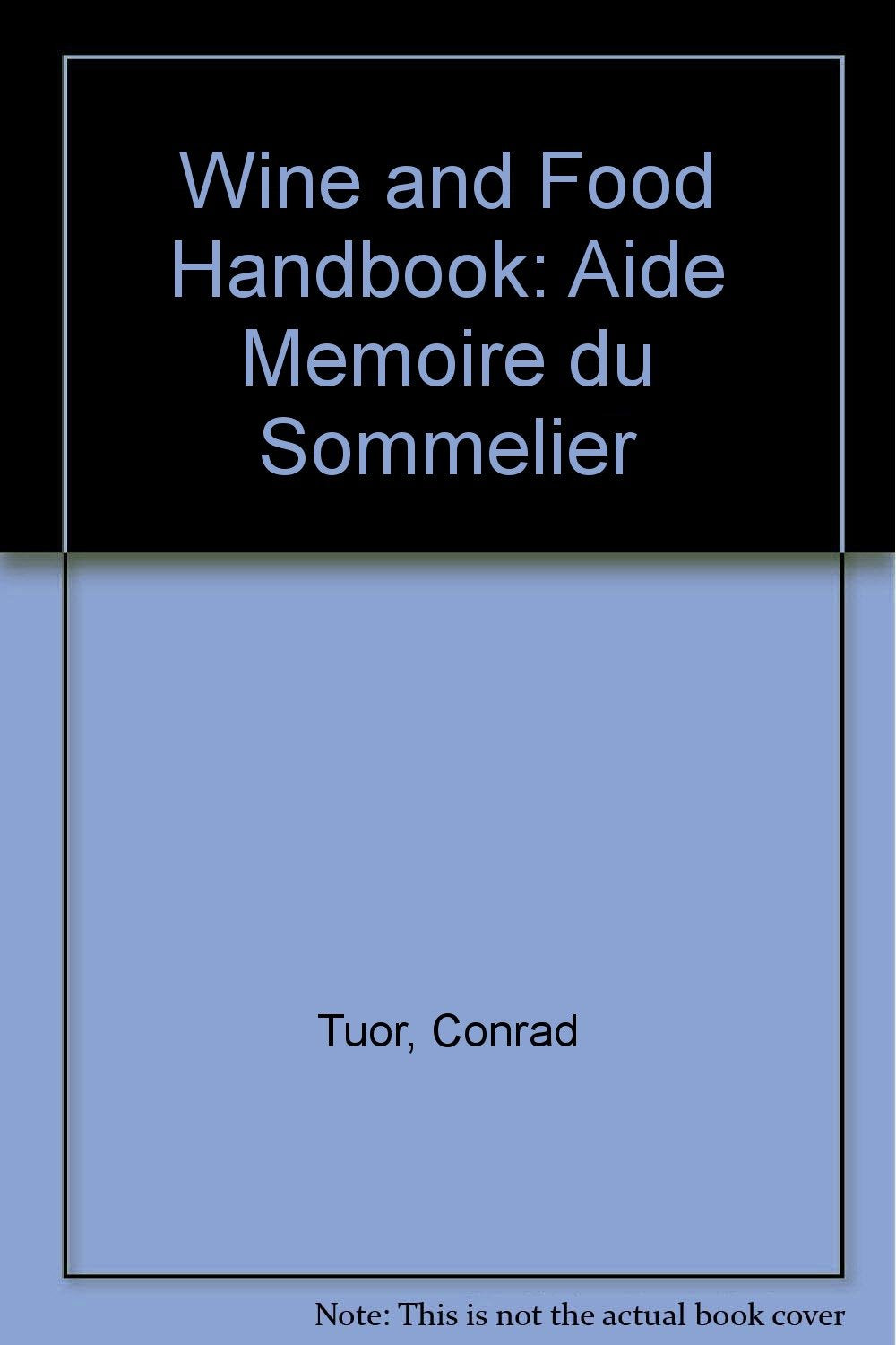 Wine and Food Handbook: Aide Memoire du Sommelier book