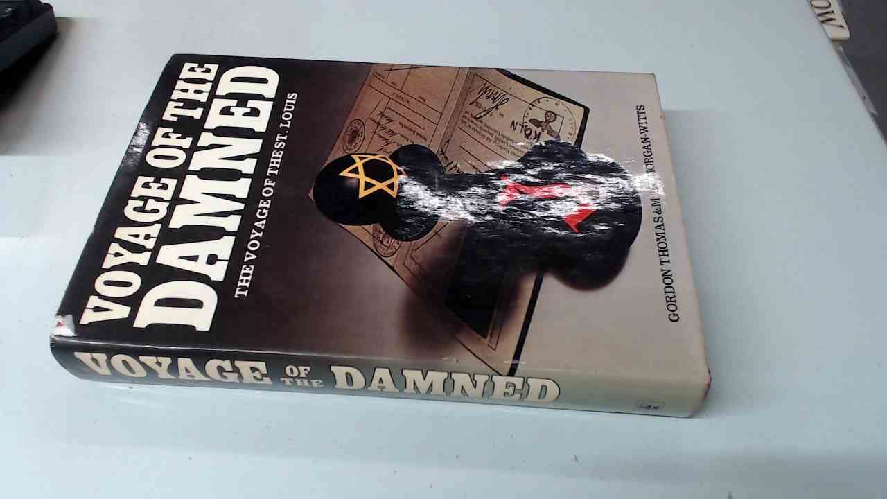 Voyage of the Damned: Voyage of the "St.Louis" Politics & History