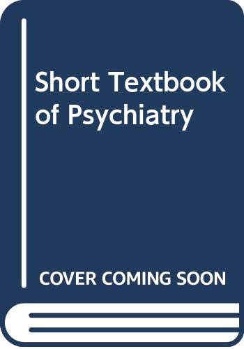 Short Textbook of Psychiatry (Unibooks S.) Books