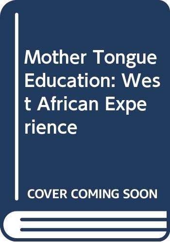 Mother Tongue Education: West African Experience Books