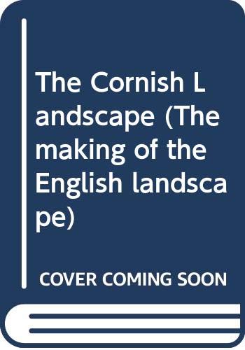 The Cornish Landscape (The making of the English landscape) Geology & Geography