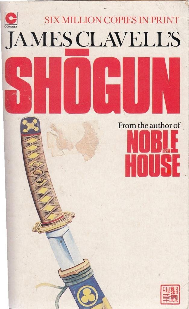Shogun: A Novel of Japan (Coronet Books) Action & Adventure