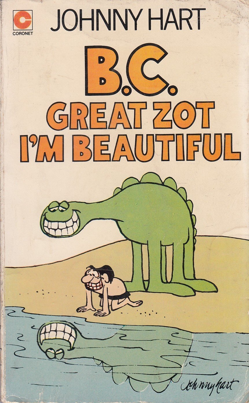 B. C. Great Zot I'm Beautiful (Coronet Books) Books
