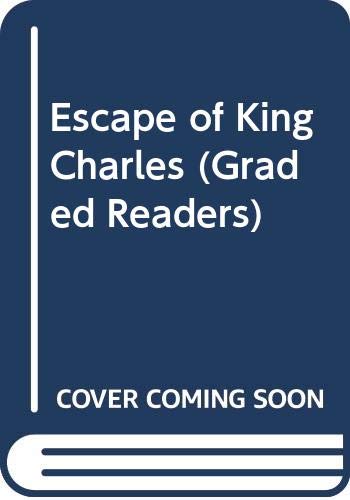 Escape of King Charles (Graded Readers) Books
