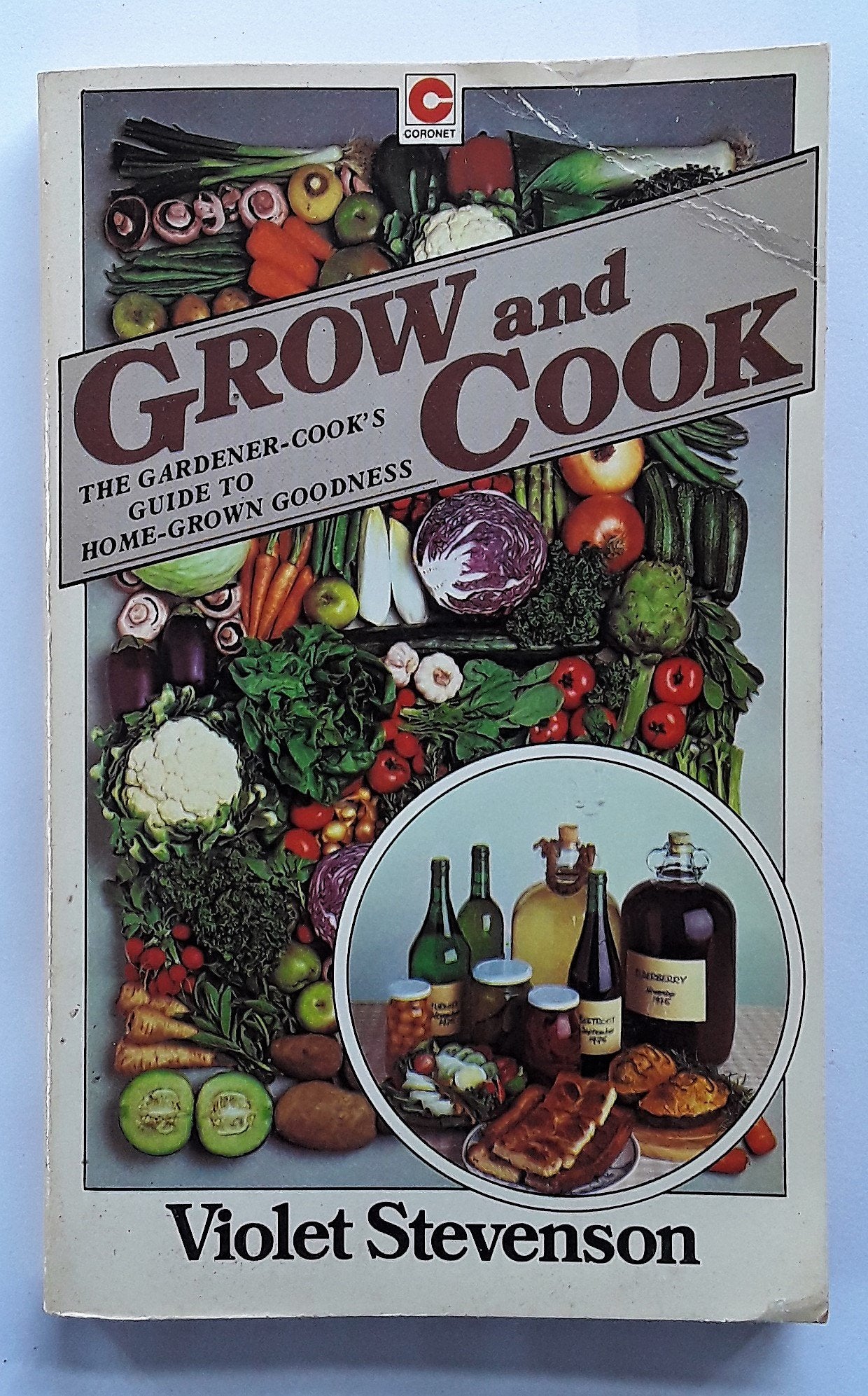 Grow and Cook: Making the Most of Food from Your Garden (Coronet Books) Books