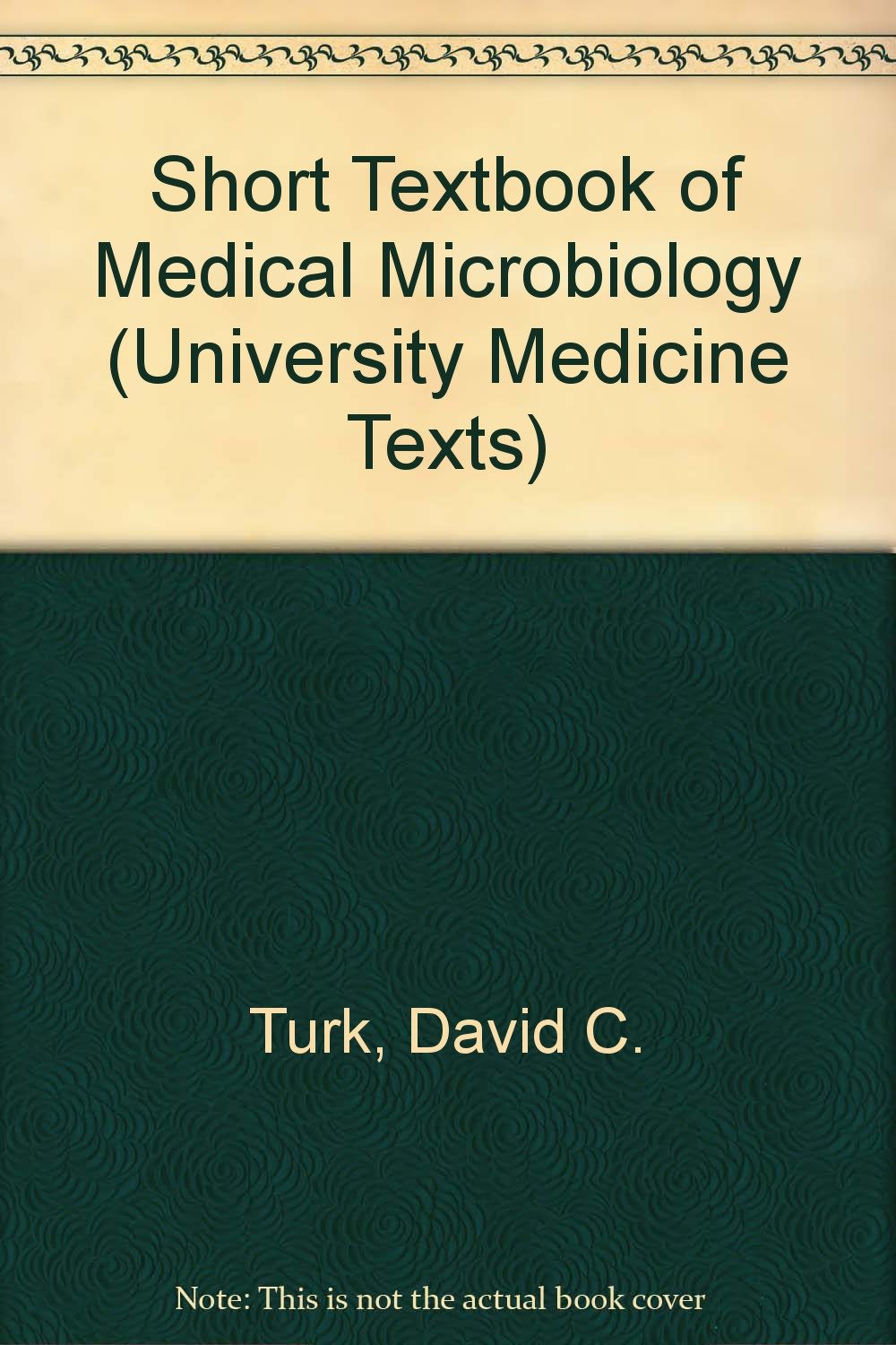 Short Textbook of Medical Microbiology (University Medicine Texts) Books