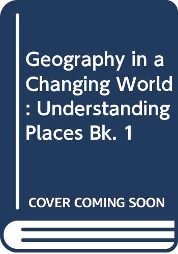 Understanding Places (Bk. 1) (Geography in a Changing World) Geology & Geography